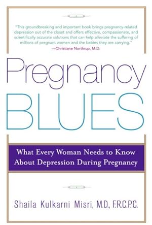 Immagine del venditore per Pregnancy Blues : What Every Woman Needs to Know About Depression During Pregnancy venduto da GreatBookPrices