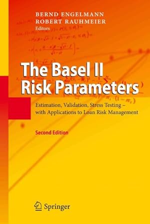 Image du vendeur pour Basel II Risk Parameters : Estimation, Validation, Stress Testing - With Applications to Loan Risk Management mis en vente par GreatBookPrices