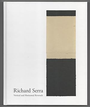 Bild des Verkufers fr Richard Serra: Vertical and Horizontal Reversals zum Verkauf von Jeff Hirsch Books, ABAA