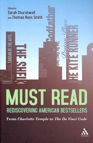 Bild des Verkufers fr Must Read Rediscovering American Bestsellers : From Charlotte Temple to the Da Vinci Code zum Verkauf von GreatBookPrices