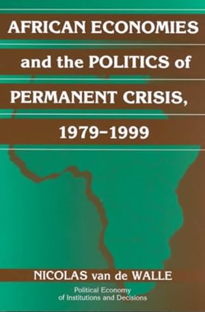 Seller image for African Economies and the Politics of Permanent Crisis, 1979-1999 for sale by GreatBookPrices