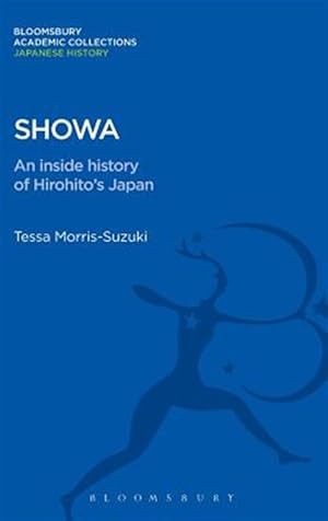 Immagine del venditore per Showa : An Inside History of Hirohito's Japan venduto da GreatBookPrices