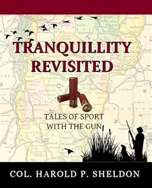 Image du vendeur pour Tranquillity Revisited : Tales of Sport With the Gun mis en vente par GreatBookPrices