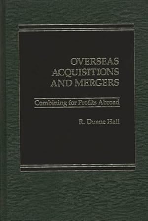 Seller image for Overseas Acquisitions and Mergers : Combining for Profits Abroad for sale by GreatBookPrices