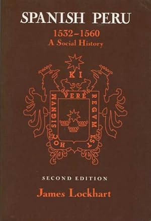 Seller image for Spanish Peru, 1532-1560 : A Social History for sale by GreatBookPrices