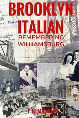 Bild des Verkufers fr Brooklyn Italian : Remembering Williamsburg zum Verkauf von GreatBookPrices