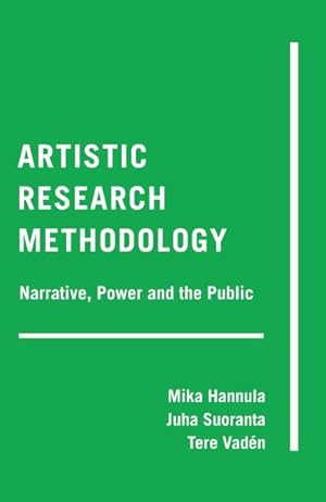 Seller image for Artistic Research Methodology : Narrative, Power and the Public for sale by GreatBookPrices