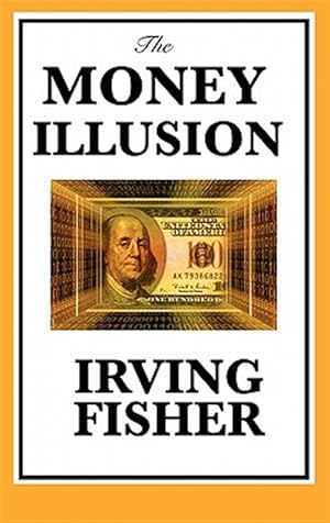 Immagine del venditore per The Money Illusion venduto da GreatBookPrices