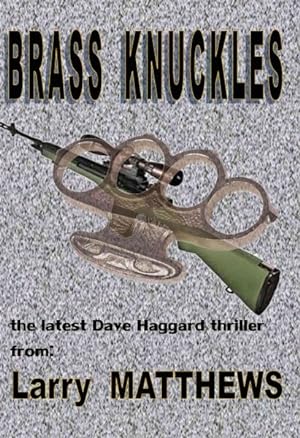 Seller image for Brass Knuckles : A Dave Haggard Thriller for sale by GreatBookPrices