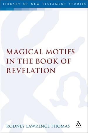 Image du vendeur pour Magical Motifs in the Book of Revelation mis en vente par GreatBookPrices