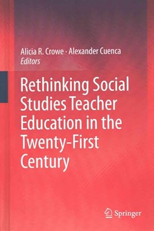 Imagen del vendedor de Rethinking Social Studies Teacher Education in the Twenty-first Century a la venta por GreatBookPrices