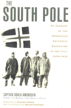 Image du vendeur pour South Pole : An Account of the Norwegian Antarctic Expedition in the "Fram", 1910-1912 mis en vente par GreatBookPrices