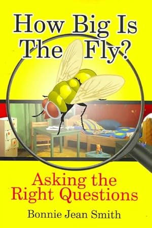 Image du vendeur pour How Big Is the Fly? : Asking the Right Questions mis en vente par GreatBookPrices