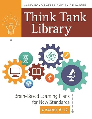 Seller image for Think Tank Library : Brain-Based Learning Plans for New Standards, Grades 6-12 for sale by GreatBookPrices