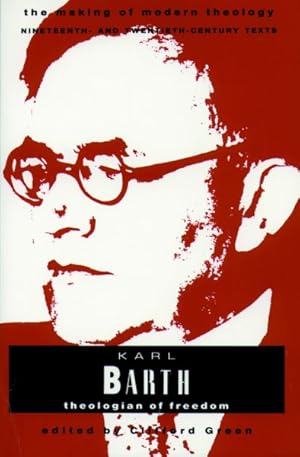 Image du vendeur pour Karl Barth : Theologian of Freedom mis en vente par GreatBookPrices