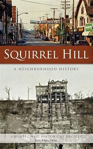Seller image for Squirrel Hill: A Neighborhood History for sale by GreatBookPrices