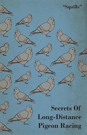 Bild des Verkufers fr Secrets of Long-distance Pigeon Racing zum Verkauf von GreatBookPrices