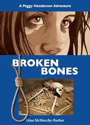 Immagine del venditore per Broken Bones : Peggy Henderson Adventure venduto da GreatBookPrices