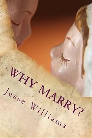 Seller image for Why Marry? : A Comedy in Three Acts for sale by GreatBookPrices