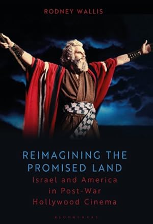 Seller image for Reimagining the Promised Land : Israel and America in Post-war Hollywood Cinema for sale by GreatBookPrices