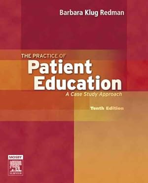 Immagine del venditore per Practice of Patient Education : A Case Study Approach venduto da GreatBookPrices