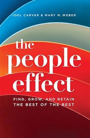 Imagen del vendedor de People Effect : Find, Grow, and Retain the Best of the Best a la venta por GreatBookPrices