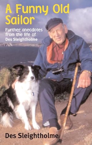 Seller image for Funny Old Sailor : Further Anecdotes from the Life of Des Sleightolme for sale by GreatBookPrices