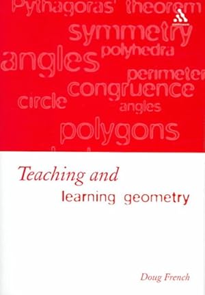 Immagine del venditore per Teaching and Learning Geometry : Issues and methods in mathematical education venduto da GreatBookPrices