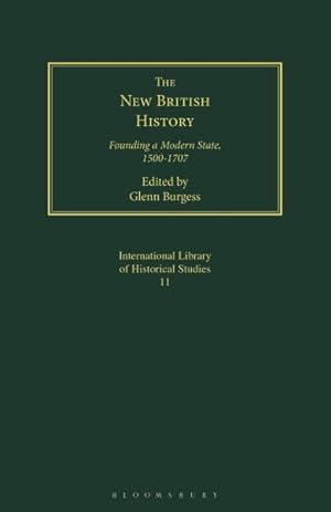 Image du vendeur pour New British History : Founding a Modern State, 1603-1715 mis en vente par GreatBookPrices