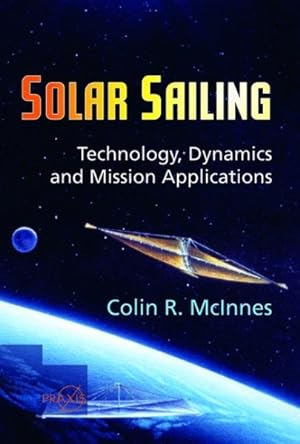 Seller image for Solar Sailing : Technology, Dynamics and Mission Applications for sale by GreatBookPrices