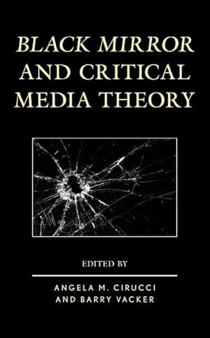 Bild des Verkufers fr Black Mirror and Critical Media Theory zum Verkauf von GreatBookPrices
