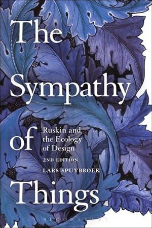 Immagine del venditore per Sympathy of Things : Ruskin and the Ecology of Design venduto da GreatBookPrices