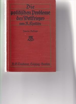 Bild des Verkufers fr Die politischen Probleme des Weltkrieges. Von Rudolf Kjellen. bers. von Friedrich Stieve. Mit 5 Karten im Text. Zweite Auflage / 8.-11.Tsd. zum Verkauf von Fundus-Online GbR Borkert Schwarz Zerfa