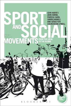 Imagen del vendedor de Sport and Social Movements : From the Local to the Global a la venta por GreatBookPrices
