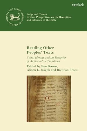 Image du vendeur pour Reading Other Peoples Texts : Social Identity and the Reception of Authoritative Traditions mis en vente par GreatBookPrices