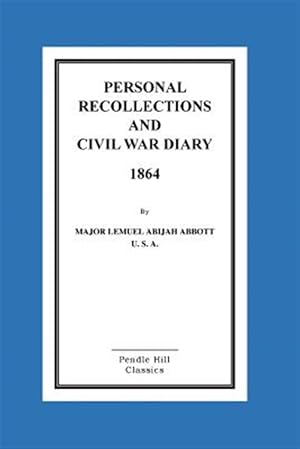 Bild des Verkufers fr Personal Recollections and Civil War Diary 1864 zum Verkauf von GreatBookPrices