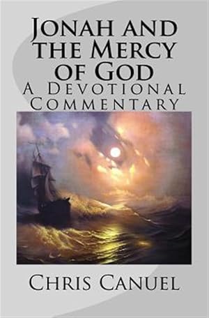Bild des Verkufers fr Jonah and the Mercy of God : A Devotional Commentary zum Verkauf von GreatBookPrices