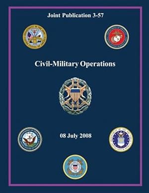 Seller image for Civil-Military Operations : Joint Publication 3-57 for sale by GreatBookPrices