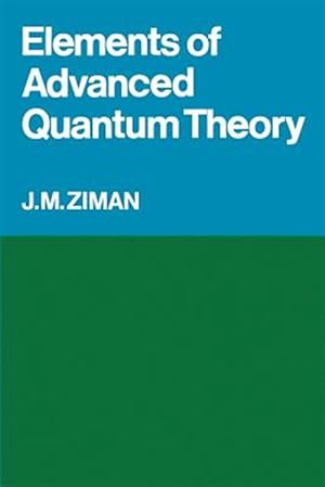 Immagine del venditore per Elements of Advanced Quantum Theory, venduto da GreatBookPrices