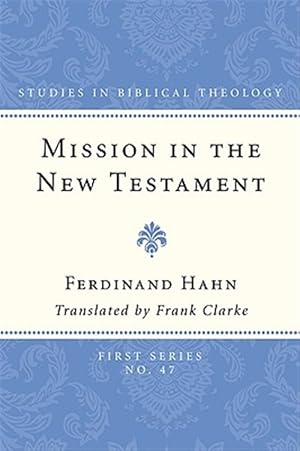 Image du vendeur pour Mission in the New Testament mis en vente par GreatBookPrices