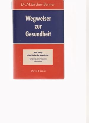 Vom Werden des neuen Arztes. Wegweiser zur Gesundheit. Erkenntnisse und Bekenntnisse. 3. Auflage ...