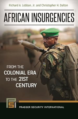 Imagen del vendedor de African Insurgencies : From the Colonial Era to the 21st Century a la venta por GreatBookPrices