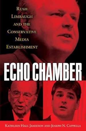 Imagen del vendedor de Echo Chamber : Rush Limbaugh and the Conservative Media Establishment a la venta por GreatBookPrices