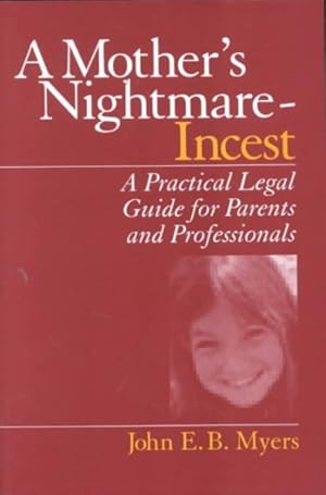 Imagen del vendedor de Mother's Nightmare-Incest : A Practical Legal Guide for Parents and Professionals a la venta por GreatBookPrices