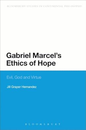 Seller image for Gabriel Marcel's Ethics of Hope : Evil, God and Virtue for sale by GreatBookPrices