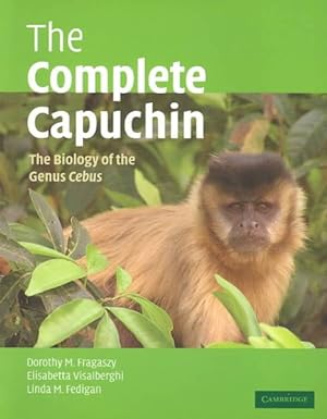 Seller image for Complete Capuchin : The Biology of the Genus Cebus for sale by GreatBookPrices