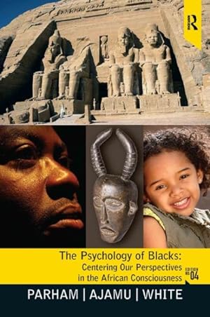 Seller image for Psychology of Blacks : Centering Our Perspectives in the African Consciousness for sale by GreatBookPrices