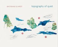 Bild des Verkufers fr Bastienne Schmidt : Topography of Quiet zum Verkauf von GreatBookPrices