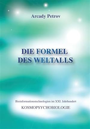 Imagen del vendedor de Die Formel des Weltalls" (Kosmo Psychobiologie) (German Edition) -Language: german a la venta por GreatBookPrices