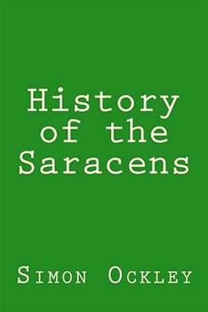 Image du vendeur pour History of the Saracens mis en vente par GreatBookPrices